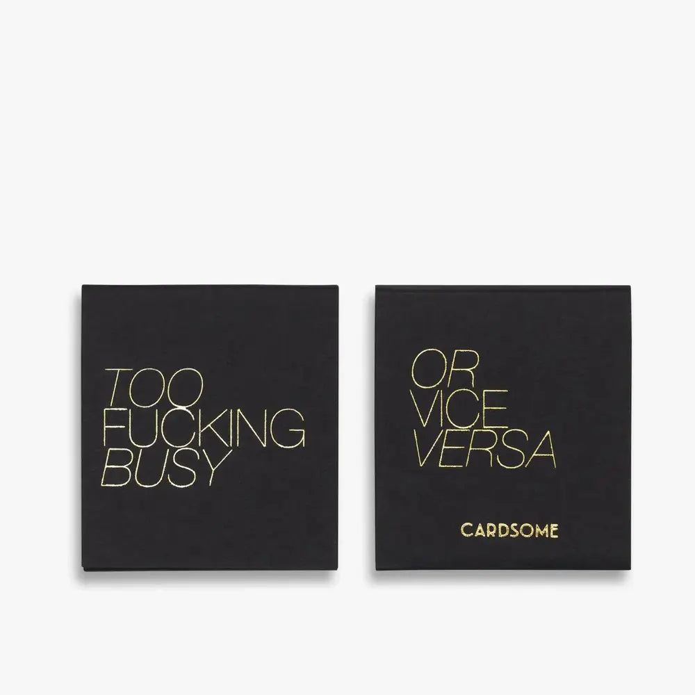 TOO FUCKING BUSY MATCHES