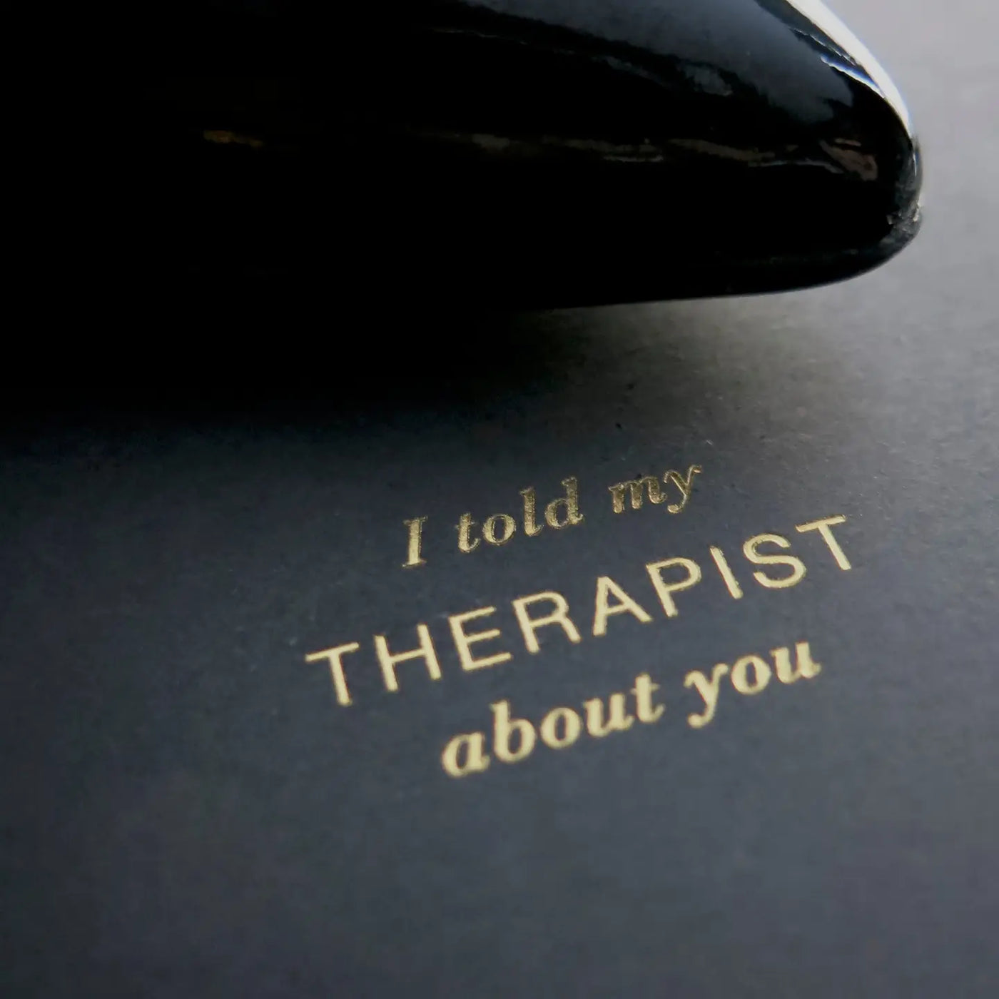 I TOLD MY THERAPIST ABOUT YOU  GIFT CARD