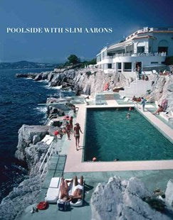SLIM AARONS ~ POOLSIDE